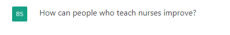A ChatGPT query asking how teachers in nursing can improve